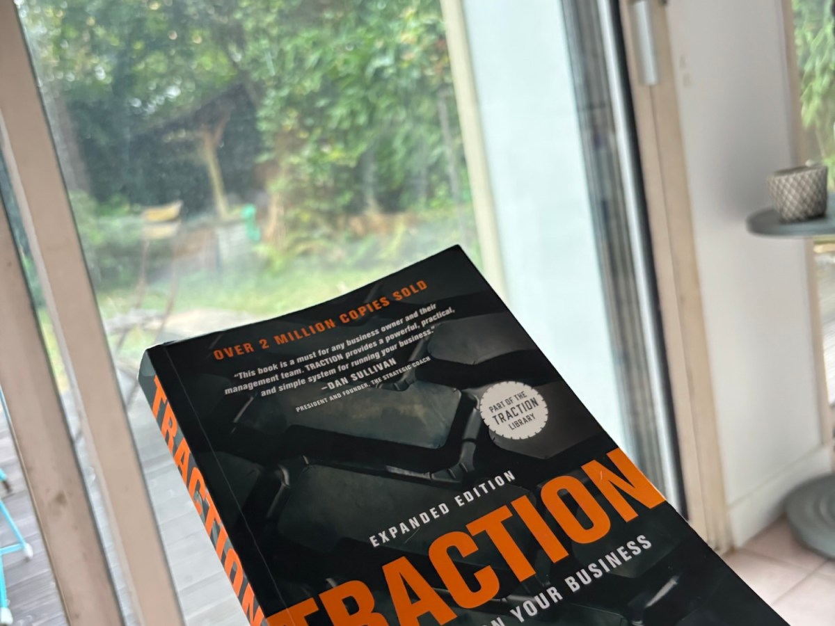 What I learned from the book « Traction » and how it will transform my&nbsp;leadership